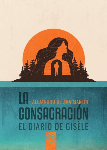 La consagración: el diario de gisèle.