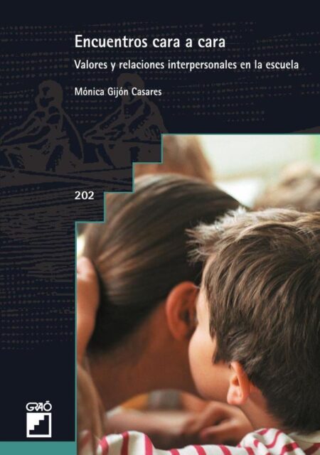 Encuentros cara a cara:Valores y relaciones interpersonales en la escuela