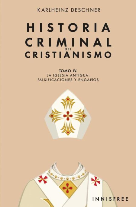 Historia criminal del cristianismo tomo iv