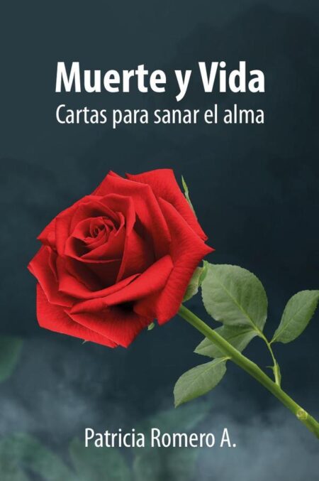 Muerte y Vida: Cartas para sanar el alma