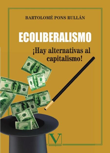 Ecoliberalismo:¡Hay alternativas al capitalismo!