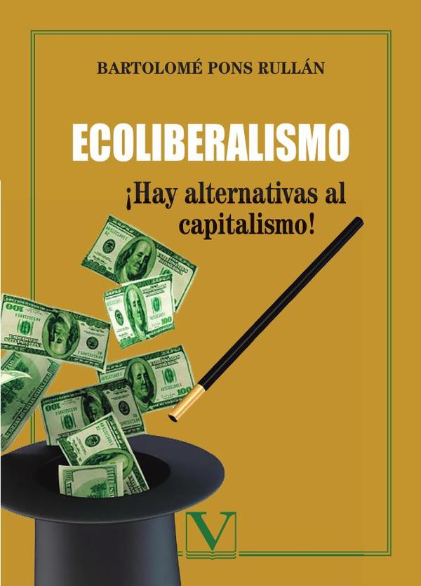 Ecoliberalismo:¡Hay alternativas al capitalismo!