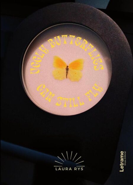 Uggly butterflies can still fly