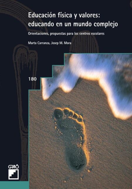 Educación física y valores: educando en un mundo complejo:31 propuestas para los centros escolares