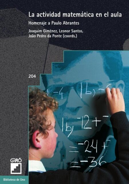 La actividad matemática en el aula:Homenaje a Paulo Abrantes