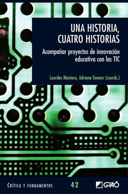 Una historia, cuatro historias.:Acompañar proyectos de innovación educativa con las TIC