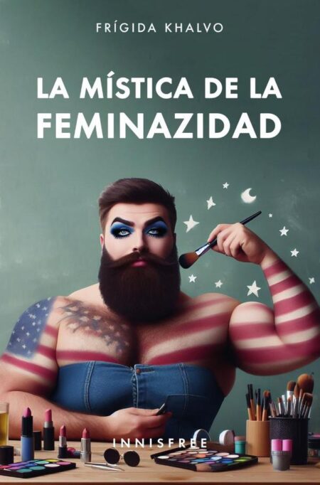 La mística de la feminazidad