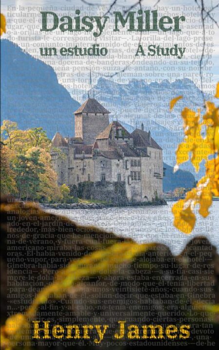 Daisy Miller: Un estudio / Daisy Miller: A Study:Texto paralelo bilingüe - Bilingual edition: Inglés - Español / English - Spanish