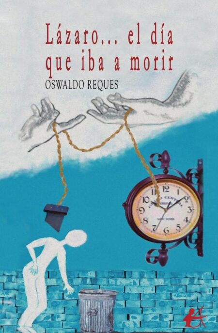 Lázaro... El día que iba a morir