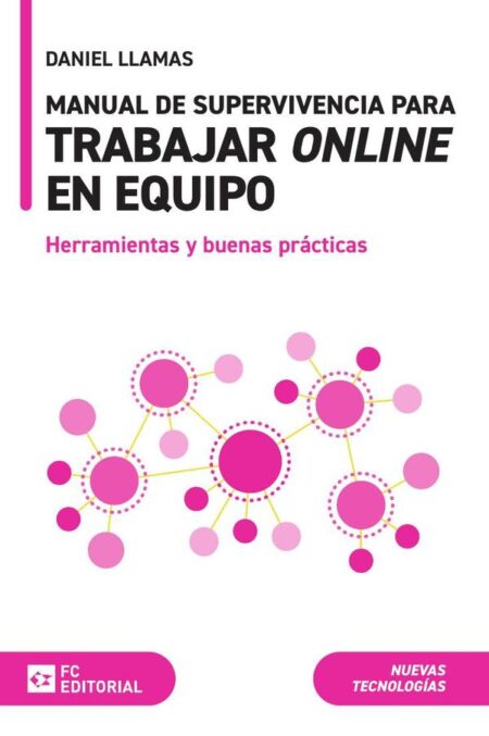 Manual de supervivencia para trabajar online en equipo:Herramientas y buenas prácticas