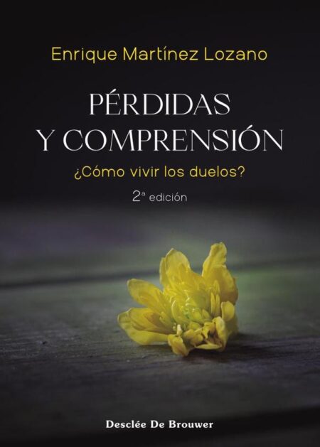 Pérdidas y comprensión:¿Cómo vivir los duelos?