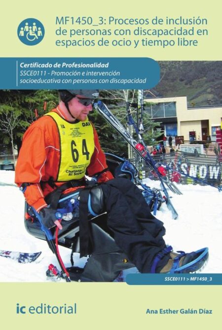 Procesos de inclusión de personas con discapacidad en espacios de ocio y tiempo libre. SSCE0111 - Promoción e intervención socioeducativa con personas con discapacidad