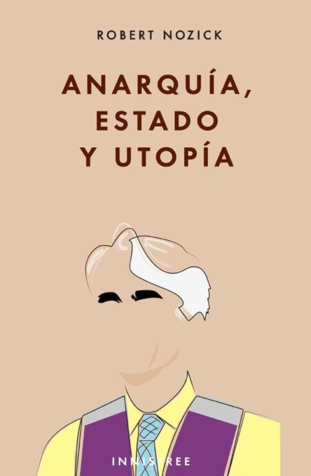 Anarquía, estado y utopía