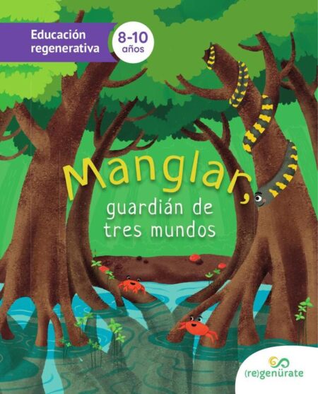 Manglar, guardián de tres mundos