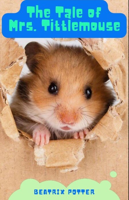 The Tale of Mrs. Tittlemouse