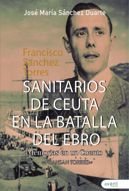 Sanitarios de Ceuta en la batalla del Ebro:Memorias en un Cuento