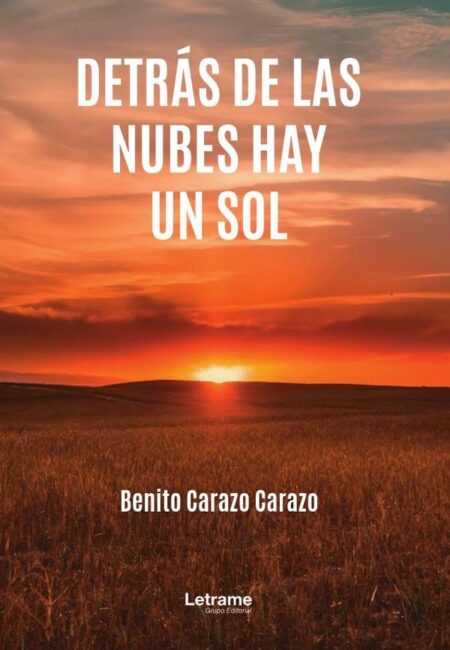 Detrás de las nubes hay un sol