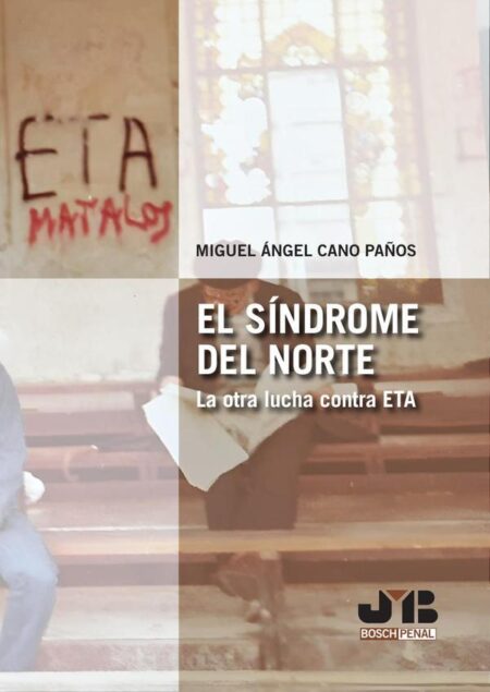 El Síndrome del Norte. La otra lucha contra ETA