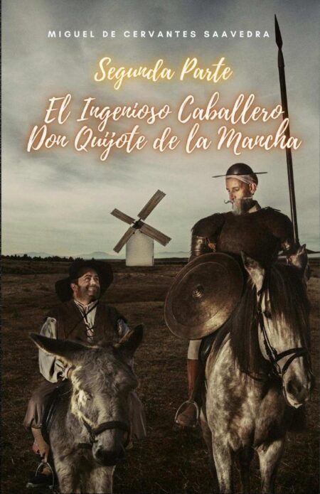 El Ingenioso Caballero Don Quijote de la Mancha