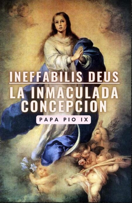 Ineffabilis Deus: La Inmaculada Concepción