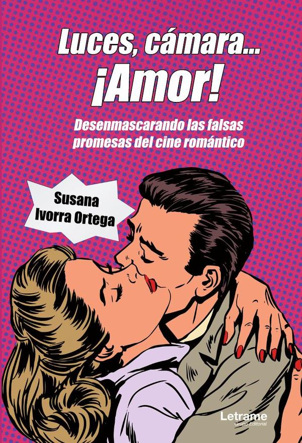Luces, cámara... ¡Amor!:Desenmascarando las falsas promesas del cine romántico