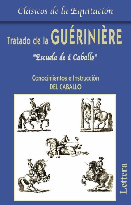Tratado de la gueriniere:ESCUELA DE A CABALLO