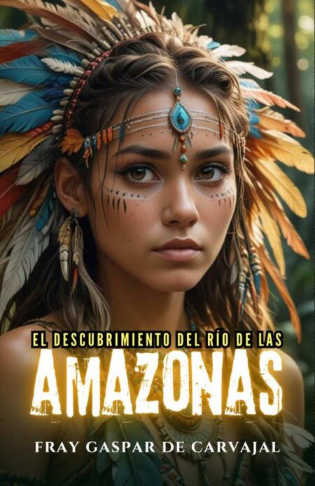 El descubrimiento del río de las Amazonas