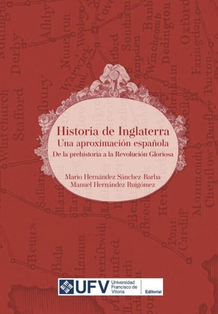 Historia de Inglaterra:Una aproximación española. De la prehistoria a la Revolución Gloriosa