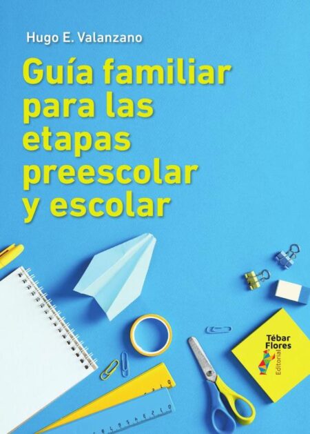 Guía familiar para las etapas escolar y preescolar
