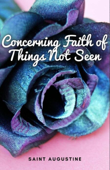 Concerning Faith of Things Not Seen