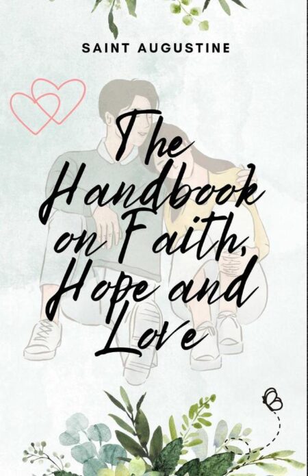 The Handbook on Faith, Hope and Love