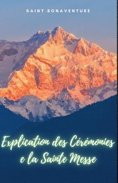 Explication des Cérémonies de la Sainte Messe