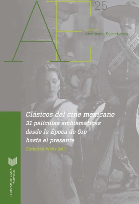 Clásicos del cine mexicano:31 películas emblemáticas desde la Época de Oro hasta el presente