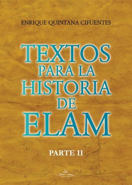 Textos para la historia de Elam Parte II:Textos elamitas