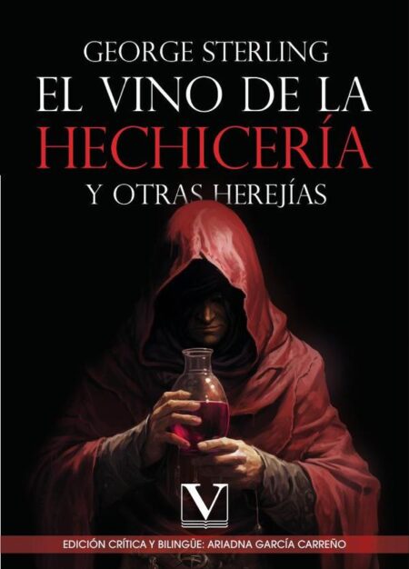 El vino de la hechicería y otras herejías