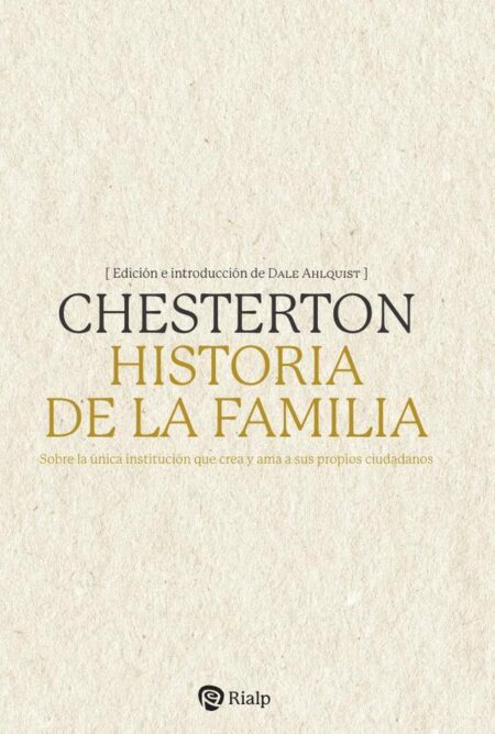 Historia de la familia:Sobre la única institución que crea y ama a sus propios ciudadanos