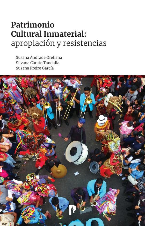Patrimonio cultural inmaterial: apropiación y resistencias