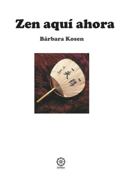Zen aquí y ahora 3ª edición
