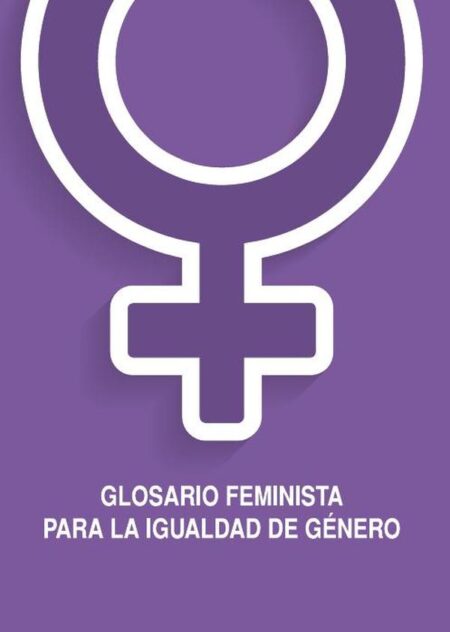 Glosario Feminista para la igualdad de género