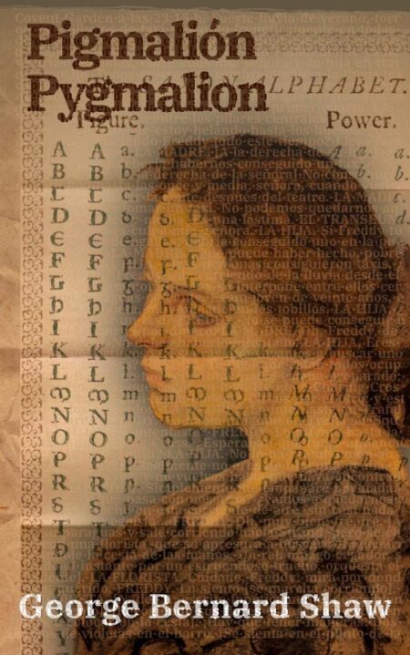 Pigmalión - Pygmalion:Texto paralelo bilingüe - Bilingual edition: Inglés - Español / English - Spanish
