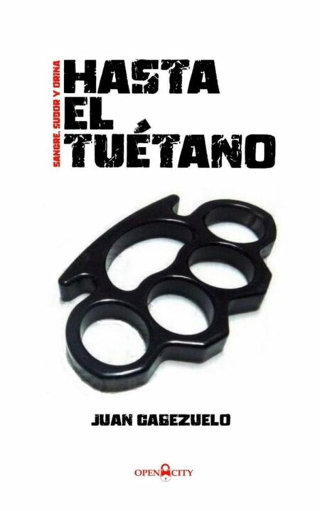 Hasta el tuétano: sangre, sudor y orina