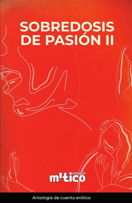 Sobredosis de pasión. Tomo II
