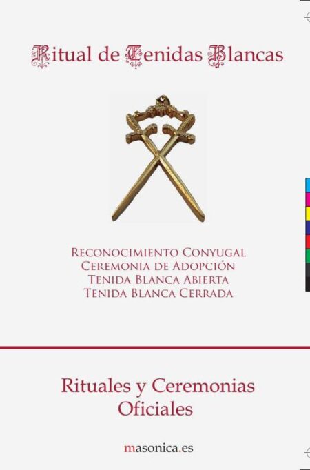 Ritual de Tenidas Blancas:Rituales y Ceremonias Oficiales