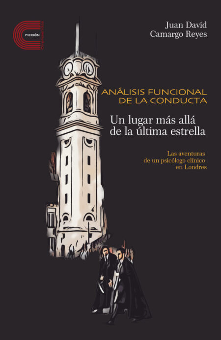 Análisis funcional de la conducta:Un lugar más allá de la última estrella. Las aventuras de un psicólogo clínico en Londres