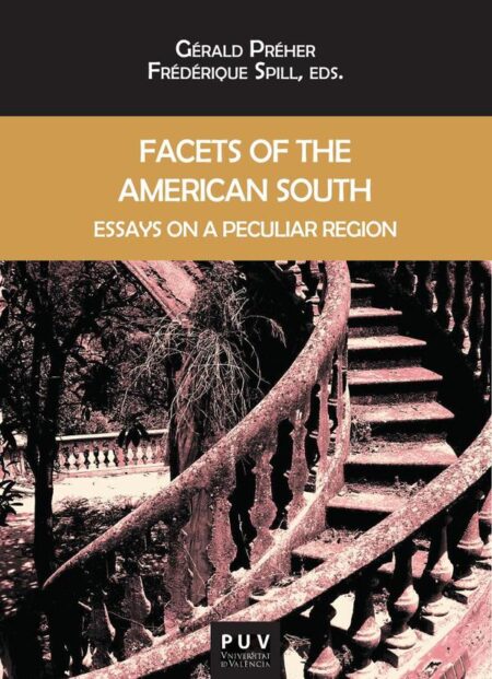 Facets of the American South:Essays on a Peculiar Region