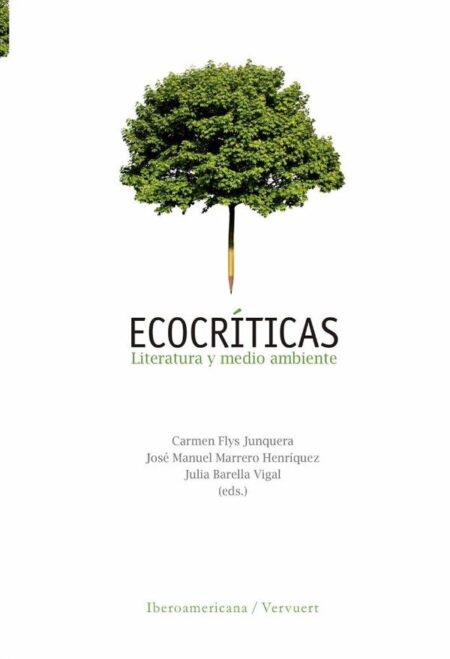 Ecocríticas :literatura y medio ambiente