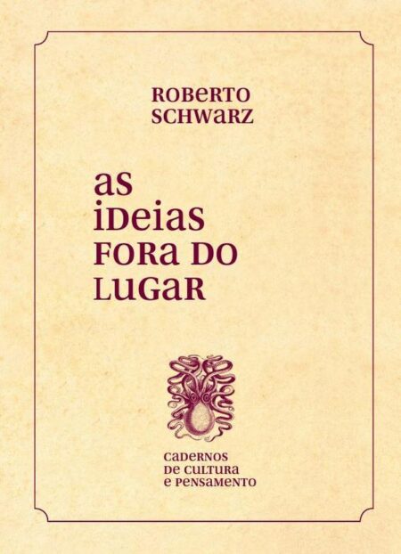 As ideias fora do lugar