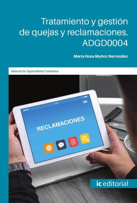 Tratamiento y gestión de quejas y reclamaciones