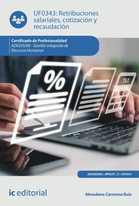 Retribuciones salariales, cotización y recaudación. ADGD0208 - Gestión integrada de recursos humanos