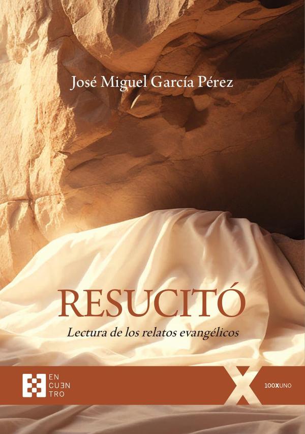 Resucitó:Lectura de los relatos evangélicos
